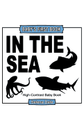 Baby's First Book: In The Sea: High-Contrast Black and White Baby Book