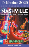 Nashville - The Delaplaine 2020 Long Weekend Guide (Long Weekend Guides)