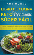 Libro de cocina Keto Vegetariano (Spanish Edition)