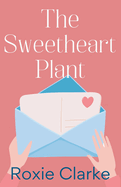 The Sweetheart Plant (Old Town Braverton Sweet Romance)