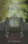 Dark Tales and Twisted Verses (A Fire-Side Tales Collection)