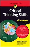 Critical Thinking Skills For Dummies (For Dummies: Learning Made Easy)
