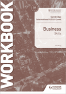 Cambridge International AS & A Level Business Skills Workbook: Hodder Education Group