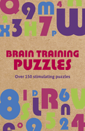 Brain Training Puzzles: Over 150 Stimulating Puzzles (Sirius Super Puzzles)