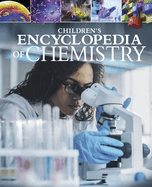 Children's Encyclopedia of Chemistry (Arcturus Children's Reference Library, 22)