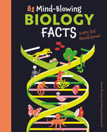 81 Mind-Blowing Biology Facts Every Kid Should Know! (Know Your Science!)
