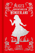 Alice's Adventures In Wonderland (Arcturus Ornate Classics)