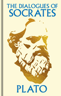 The Dialogues of Socrates: Gilded Pocket Edition (Arcturus Ornate Classics)
