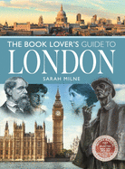The Book Lover's Guide to London (City Guides)