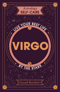 Astrology Self-Care: Virgo: Live your best life by the stars