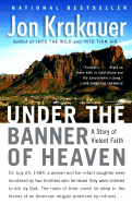 Under the Banner of Heaven: A Story of Violent Fa