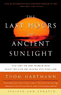 The Last Hours of Ancient Sunlight: Revised and U