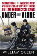 Under and Alone: The True Story of the Undercover