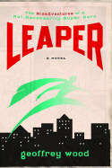 Leaper: The Misadventures of a Not-Necessarily-Su