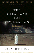 The Great War for Civilisation: The Conquest of t