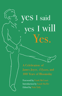 yes I said yes I will Yes.: A Celebration of James