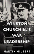 Winston Churchill's War Leadership
