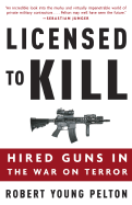 Licensed to Kill: Hired Guns in the War on Terror
