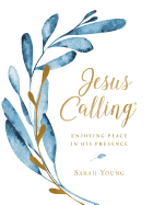 Jesus Calling: Enjoying Peace in His Presence, large text cloth botanical, with full Scriptures