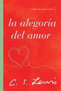 La alegor├â┬¡a del amor: Un estudio sobre tradici├â┬│n medieval (Spanish Edition)