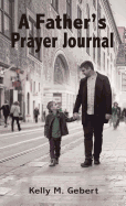 A Father's Prayer Journal: Leading your child├óΓé¼Γäós spiritual journey