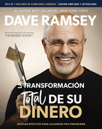 La transformaci├â┬│n total de su dinero Actualizada y Ampliada: Un plan efectivo para alcanzar paz financiera (Spanish Edition)