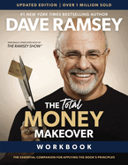 The Total Money Makeover Workbook Updated: The Essential Companion for Applying the Book├óΓé¼Γäós Principles