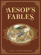 Aesop├óΓé¼Γäós Fables: The Collectible Leather Edition: The Classic Edition by acclaimed illustrator, Charles Santore (Charles Santore Children's Classics)