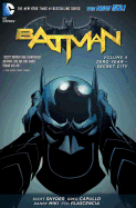 Batman Vol. 4: Zero Year- Secret City (The New 52) (Batman: The New 52)