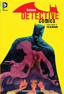 Batman: Detective Comics Vol. 6: Icarus (The New