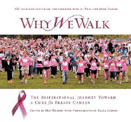 Why We Walk: The Inspirational Journey Toward a Cure for Breast Cancer
