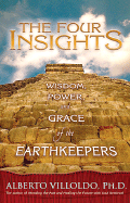 'The Four Insights: Wisdom, Power, and Grace of the Earthkeepers'