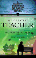 My Greatest Teacher: A Tales of Everyday Magic Novel
