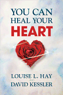 You Can Heal Your Heart: Finding Peace After a Br