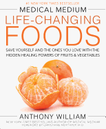Medical Medium Life-Changing Foods: Save Yourself