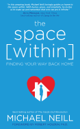 The Space Within: Finding Your Way Back Home