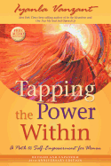 Tapping the Power Within: A Path to Self-Empowerment for Women: 20th Anniversary Edition