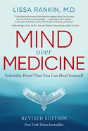 Mind Over Medicine - REVISED EDITION: Scientific Proof That You Can Heal Yourself