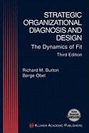 Strategic Organizational Diagnosis and Design: The Dynamics of Fit (Information and Organization Design Series, 4)
