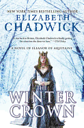 The Winter Crown: A Novel of Eleanor of Aquitaine
