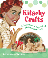 Kitschy Crafts: A Celebration of Overlooked 20th-C