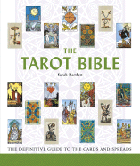 The Tarot Bible: The Definitive Guide to the Cards and Spreads (Volume 7) (Mind Body Spirit Bibles)