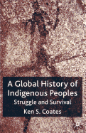 A Global History of Indigenous Peoples: Struggle and Survival