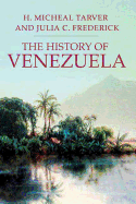 HISTORY OF VENEZUELA (Palgrave Essential Histories Series)