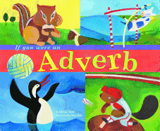 If You Were an Adverb (Word Fun)