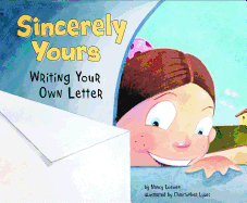Sincerely Yours: Writing Your Own Letter (Writer's Toolbox)