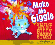 Make Me Giggle: Writing Your Own Silly Story (Writer's Toolbox)