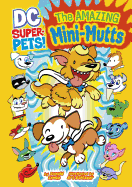 The Amazing Mini-Mutts (DC Super-Pets)