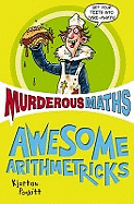 Awesome Arithmetricks (Murderous Maths)
