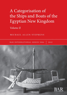 A Categorisation of the Ships and Boats of the Egyptian New Kingdom (International)